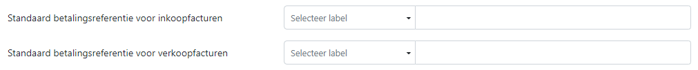 Standaard betalingsreferentie voor inkoopfacturen: Selecteer label. Standaard betalingsreferentie voor verkoopfacturen: Selecteer label