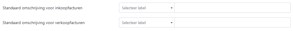 Standaard omschrijving voor inkoopfacturen (Selecteer label), Standaard omschrijving voor verkoopfacturen (selecteer label).